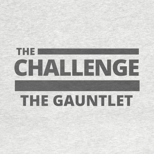 The Gauntlet by ryanmcintire1232